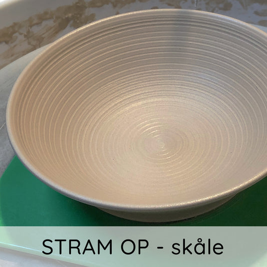 STRAM OP - brede skåle